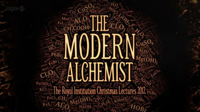 英国皇家学院圣诞讲座之现代炼金术师2012: The Modern Alchemist‎
