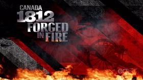 加拿大1812浴火重生Canada 1812 Forged in Fire Complete