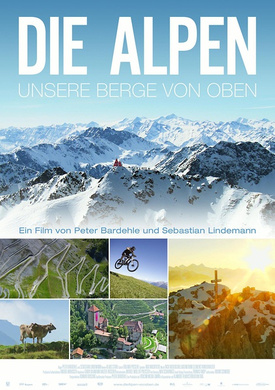 阿尔卑斯：俯瞰我们的山岳Die Alpen - Unsere Berge von Oben