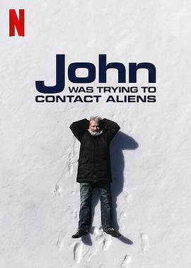 约翰的太空寻人启事John Was Trying to Contact Aliens